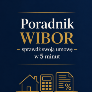 Masz kredyt z WIBOR? Sprawdź swoją umowę w 5 minut.